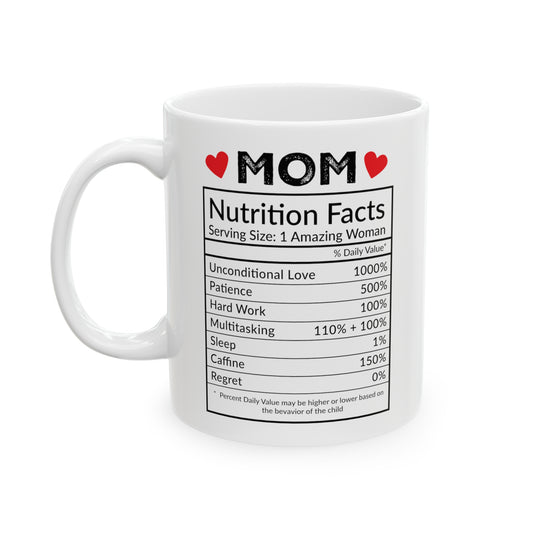 Mom Nutrition Facts | Ceramic Mug, 11oz