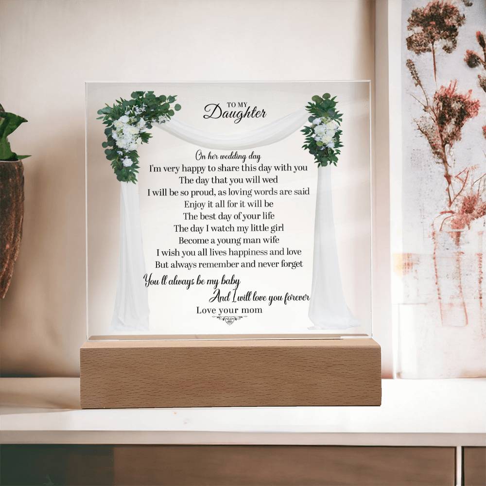 To My Daughter | Square Acrylic Plaque!